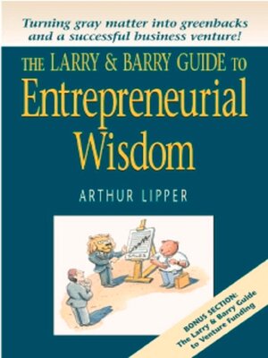 cover image of The Larry & Barry Guide to Entrepreneurial Wisdom